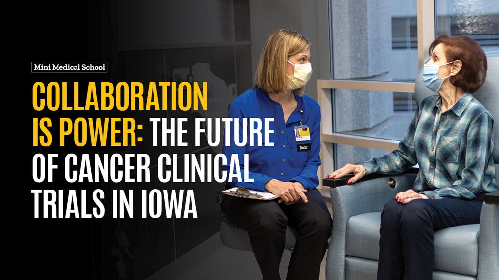 Iowa City Mini Medical School - Collaboration is Power: The Future of Cancer Clinical Trials in Iowa promotional image